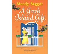 A Greek Island Gift: A gorgeous, escapist romance from Mandy Baggot