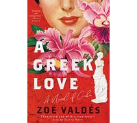 A Greek Love: A Novel of Cuba