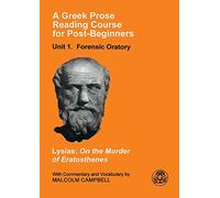A Greek Prose Course: Unit 1: Forensic Oratory