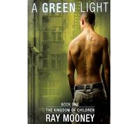 A Green Light - Book 1: The Kingdom of Children: Crime thriller progression of ordinary child into unstoppable psychotic killer.