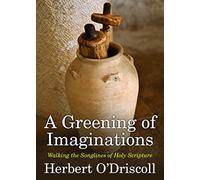 A Greening of Imaginations: Walking the Songlines of Holy Scripture