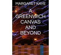 A GREENWICH CANVAS AND BEYOND