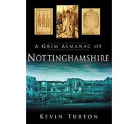 A Grim Almanac of Nottinghamshire