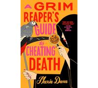 A Grim Reaper's Guide to Cheating Death: 2 (A SCYTHE Mystery)