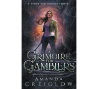 A Grimoire for Gamblers: 1 (The Trove Arbitrations)