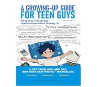 A GROWING-UP GUIDEFOR TEEN GUYS (Books on Adolescent Development)