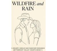 A Grumpy Single Dad Rancher Romance: Bitterroot Valley Hearts - Book 1