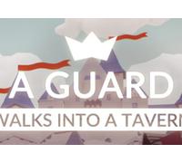 A guard walks into a tavern (PC) Steam Key - GLOBAL
