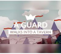 A guard walks into a tavern Steam CD Key