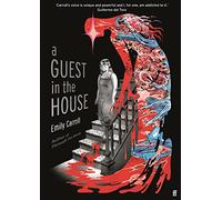 A Guest in the House – 'Vividly drawn and masterfully plotted.' Observer – Faber & Faber