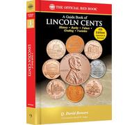 A Guide Book of Lincoln Cents: History, Rarity, Values, Grading, Varieties: 9 (Red Book)