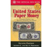 A Guide Book of United States Paper Money: Complete Source for History, Grading, and Values