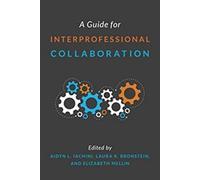 A Guide for Interprofessional Collaboration
