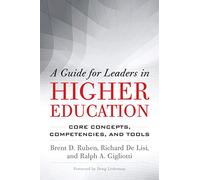 A Guide for Leaders in Higher Education: Core Concepts, Competencies, and Tools