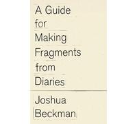 A Guide for Making Fragments from Diaries