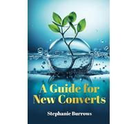 A Guide for New Converts