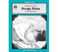 A Guide for Using Strega Nona in the Classroom: A Guide for Using in the Classroom (Literature Units)