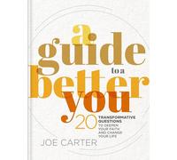 A Guide to a Better You: 20 Transformative Questions to Deepen Your Faith and Change Your Life