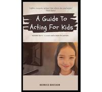A Guide To Acting For Kids
