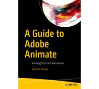 A Guide to Adobe Animate : Creating Your First Animations