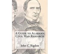 A Guide to Alabama Civil War Research
