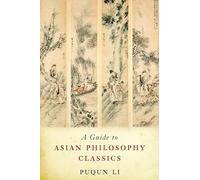 A Guide to Asian Philosophy Classics