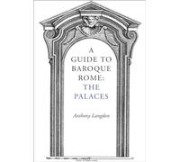A Guide to Baroque Rome: The Palaces