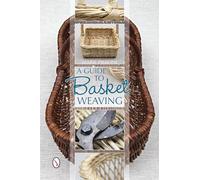 A Guide to Basket Weaving