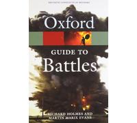 A Guide To Battles: Decisive Conflicts in History (Oxford Paperback Reference) (Oxford Quick Reference)