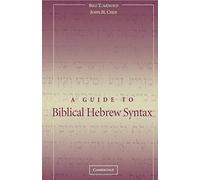 A Guide to Biblical Hebrew Syntax