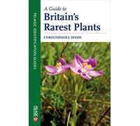 A Guide to Britain's Rarest Plants (Pelagic Identification Guides)