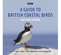 A Guide To British Coastal Birds: And Their Sounds