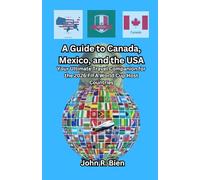 A Guide to Canada, Mexico, and the USA: Your Ultimate Travel Companion for the 2026 FIFA World Cup Host Countries