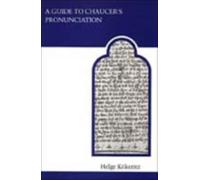A Guide to Chaucer's Pronunciation