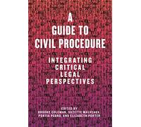 A Guide to Civil Procedure: Integrating Critical Legal Perspectives