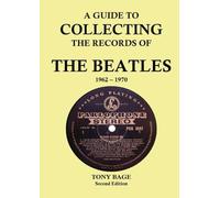 A Guide to Collecting the Records of The Beatles 1962-1970 (2nd Edition)