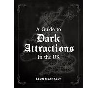 A Guide to Dark Attractions in the UK