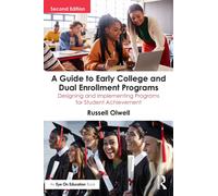 A Guide to Early College and Dual Enrollment Programs : Designing and Implementing Programs for Student Achievement