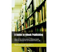 A Guide to eBook Publishing: Align with the revised syllabus of Mahatma Gandhi University, Kottayam for VAC (LIS)