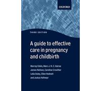 A Guide to Effective Care in Pregnancy and Childbirth (Oxford Medical Publications)