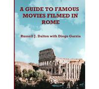 A Guide to Famous Movies Filmed in Rome (Adventures in Hollywood)