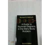 A Guide to Feynman Diagrams in the Many-body Problem (Dover Books on Physics & Chemistry) by Mattuck, R.D. ( 1992 )