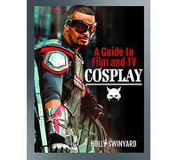 A Guide to Film and TV Cosplay