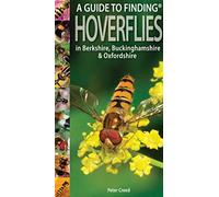 A Guide to Finding Hoverflies in Berkshire, Buckinghamshire and Oxfordshire