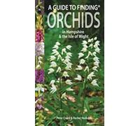 A Guide to Finding Orchids in Hampshire and the Isle of Wight