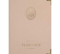 A Guide to Florence: by Seasons