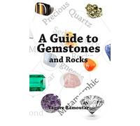 A Guide to Gemstones and Rocks