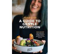 A Guide to Gentle Nutrition
