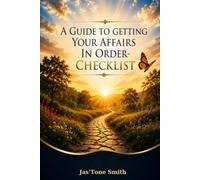 A Guide to Getting Your Affairs in Order: Checklist