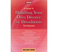 A Guide to Handling Your Own Divorce or Dissolution: The Easyway
